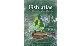 Fish Atlas of the Celtic Sea, North Sea and Baltic Sea