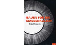 Bauen für die Massenkultur - Stadt- und Kongresshallen der 1960er und 1970er Jahre