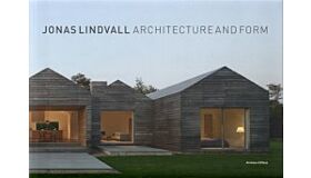 Jonas Lindvall Architecture and Form 1991-2015
