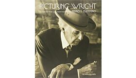 Picturing Wright - An Album from Frank Lloyd Wright's Photographer Pedro E. Guerrero