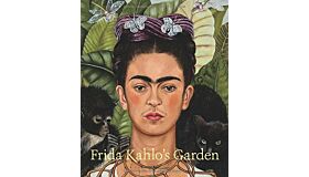Frida Kahlo's Garden