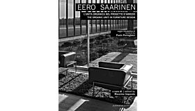 Eero Saarinen - The Organic Unit in Furniture Design / L'Unità Organica nel Progetto D'Arredo