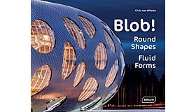 Blob!: Round Shapes, Fluid Forms