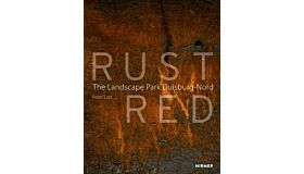 Rust Red - Landscape Park Duisburg-Nord (English language)
