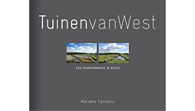 Tuinen van West - Een Transformatie in Beeld