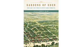 Gardens of Eden: Long Island's Early Twentieth-Century Planned Communities