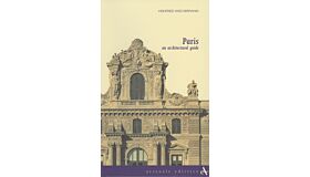 Paris, an Architectural Guide