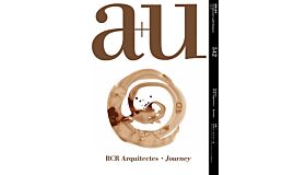 A+U 542 15:11 RCR Arquitectes - Journey