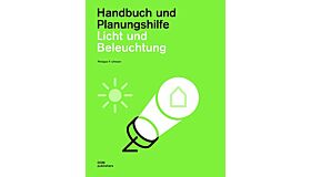 Licht und Beleuchtung - Handbuch und Planungshilfe