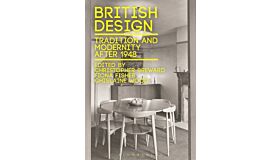 British Design : Tradition and Modernity after 1948