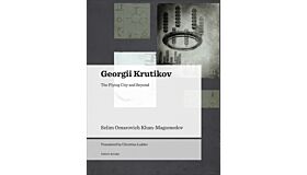 Georgii Krutikov - The Flying City and Beyond
