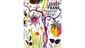 Josef Frank - Against Design