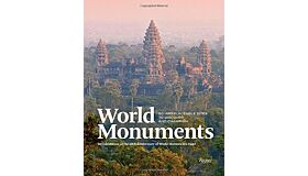World Monuments - 50 Irreplaceable Sites to Discover, Explore and Champion
