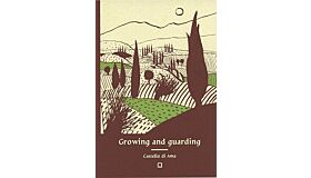 Growing and Guarding - Castello di Ama