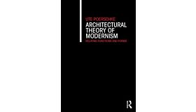 Architectural Theory of Modernism - Relating Functions and Forms