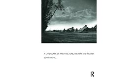 A Landscape of Architecture - History and Fiction