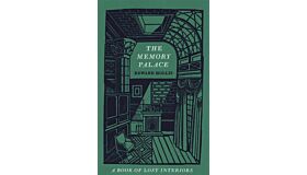 The Memory Palace: A Book of Lost Interiors (hardcover)