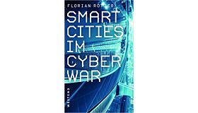 Smart Cities im Cyberwar - Slachtfeld Megacities