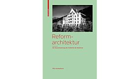 Reformarchitektur - Die Konstituiering der Ästhetik der Moderne