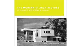 The Modernist Architecture of Samuel G. and William B. Wiener