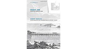 Noah's Ark - Essays on Architecture