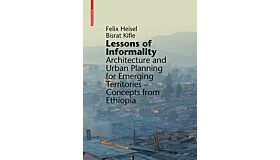 Lessons of Informality - Architecture and Urban Planning for Emerging Territories