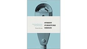 Street Furniture Design - Contesting Modernism in Post-War Britain (hardcover)