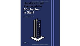 Bürobauten in Stahl - Handbuch und Planungshilfe