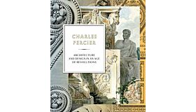 Charles Percier - Revolutions in Architecture and Design
