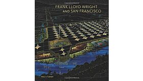 Frank Lloyd Wright and San Francisco