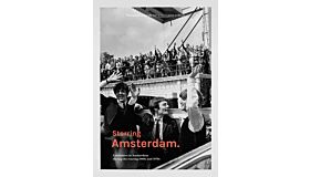 Starring Amsterdam - Celebrities in Amsterdam during the roaring 1960s and 1970s