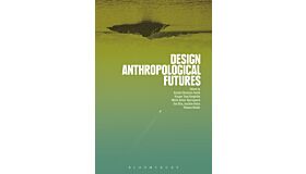 Design Anthropological Futures