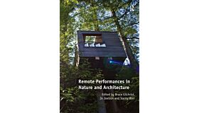 Remote Performances in Nature and Architecture