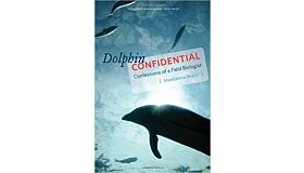 Dolphin Confidential - Confessions of a Field Biologist (PBK)