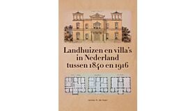 Landhuizen en villa’s in Nederland tussen 1840 en 1916
