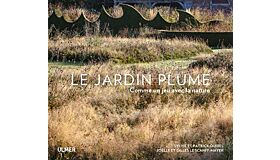 Le Jardin Plume : Comme un Jeu avec la Nature