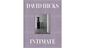 David Hicks - Intimate: A World of Private Interiors