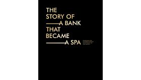 The Story of a Bank that became a Spa