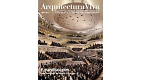 Arquitectura Viva 193 / 2017 - Soundscapes: new Buildings for Music
