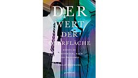 Der Wert der Oberfläche - Essays zur Architektur, Raum und Ökonomie