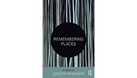 Remembering Places. A Memoir