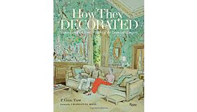 How They Decorated: Inspiration from Great Women of the Twentieth Century