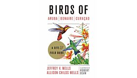 Birds of Aruba, Bonaire, and Curaçao - A Site and Field Guide