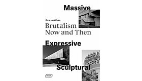 Massive, Expressive, Sculptural - Brutalism Now and Then