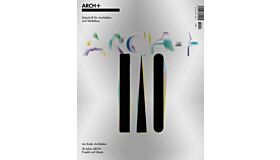 Arch+ 229 Am Ende : Architektur 50 Jahre Arch+ Projekte und Utopie