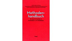 Methodenhandbuch für das Entwerfen in Architektur und Städtebau