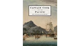 Captain Cook and the Pacific - Art, Exploration & Empire