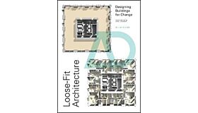 Loose-Fit Architecture - Designing Buildings for Change