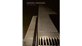 Minoru Yamasaki - Humanist Architecture for a Modernist World