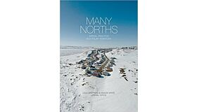 Many Norths: Spacial Practice in a Polar Territory